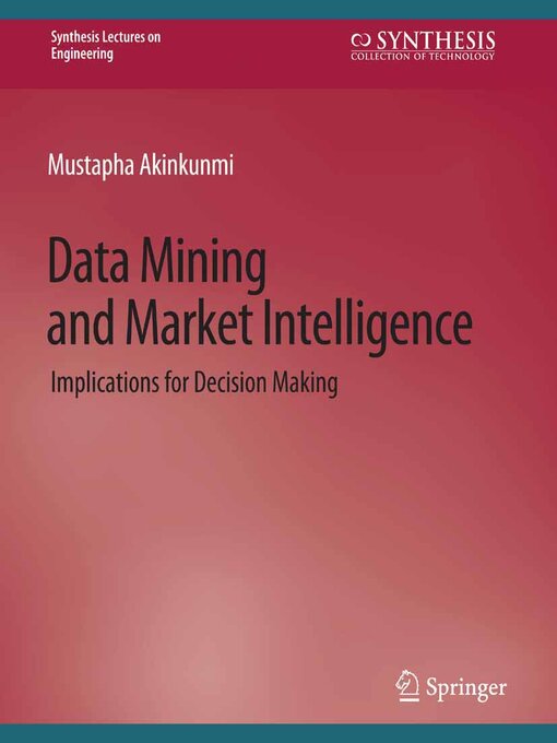 Title details for Data Mining and Market Intelligence by Mustapha Akinkunmi - Available